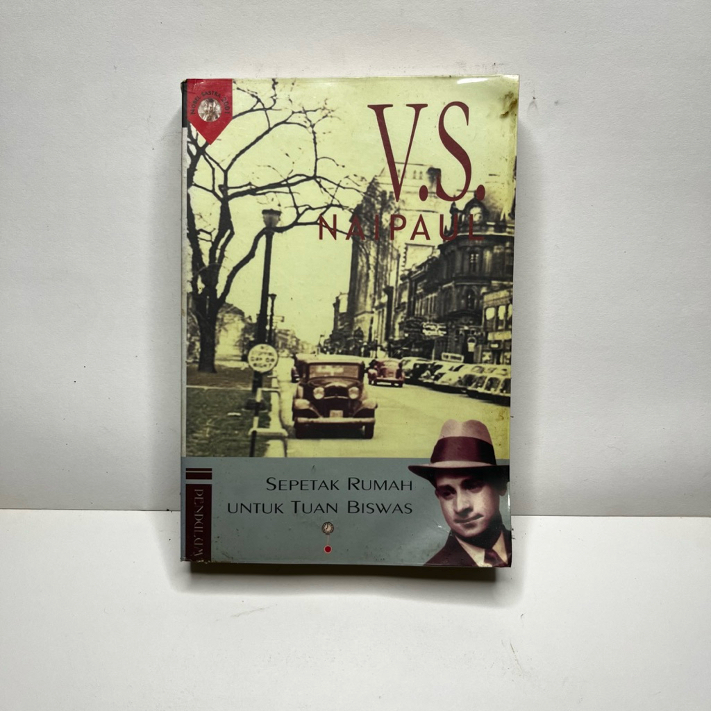 NOVEL SEPETAK RUMAH UNTUK TUAN BISWAS - VS NAIPAUL - SASTRA DUNIA - NOVEL TERJEMAHAN