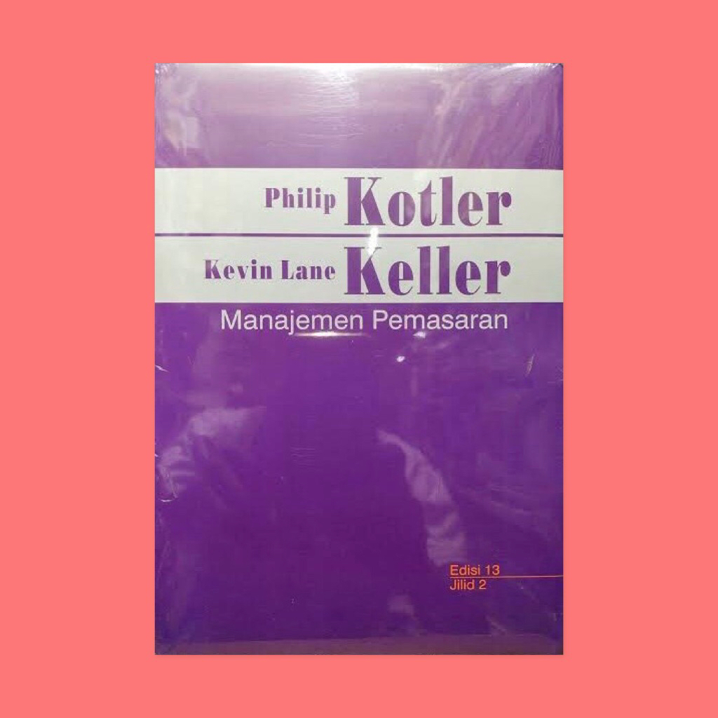 Erlangga - Manajemen pemasaran edisi 13 jilid 2 oleh Kotler keller