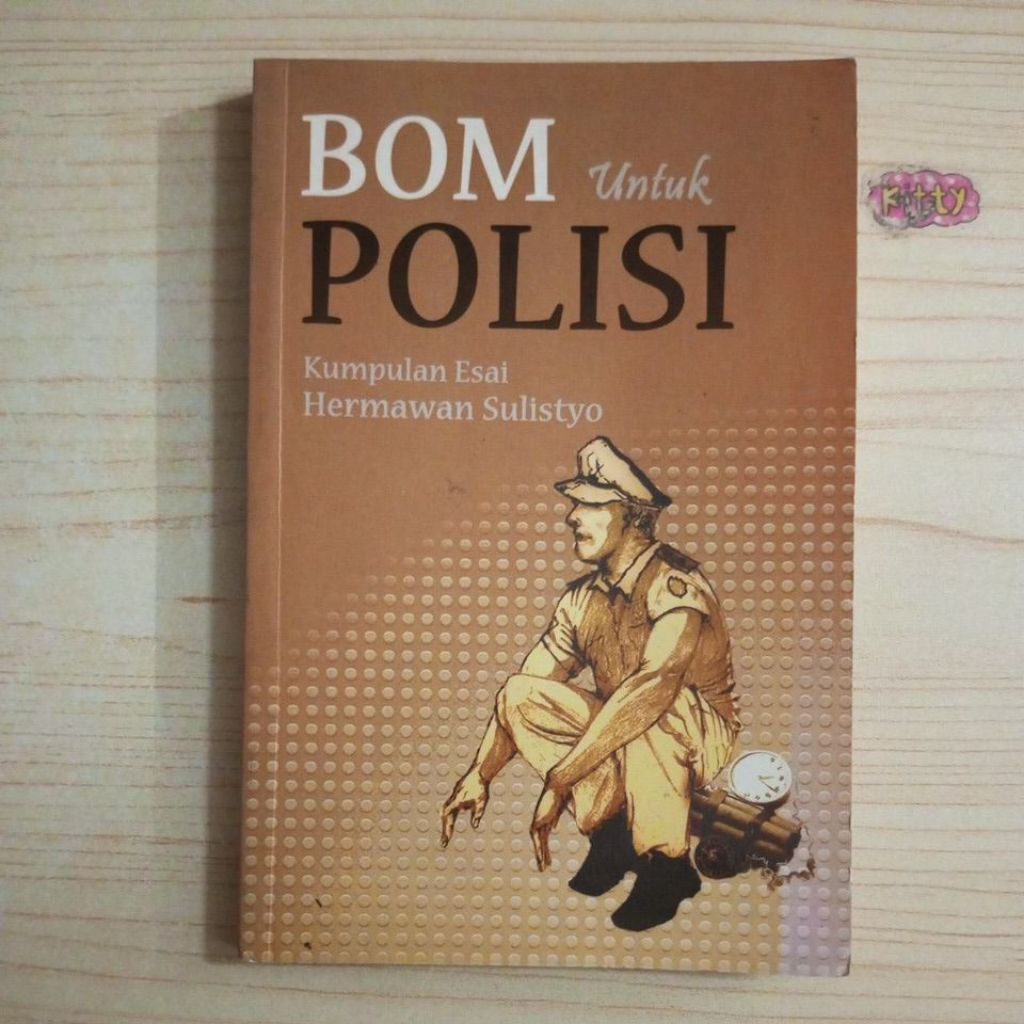 BUKU BOM UNTUK POLISI KUMPULAN ESAI HERMAWAN SULISTYO