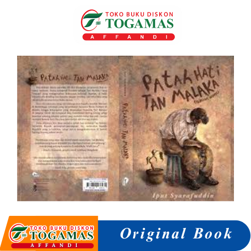 PATAH HATI TAN MALAKA (SEBUAH NOVEL) - IPUT SYARAFUDDIN