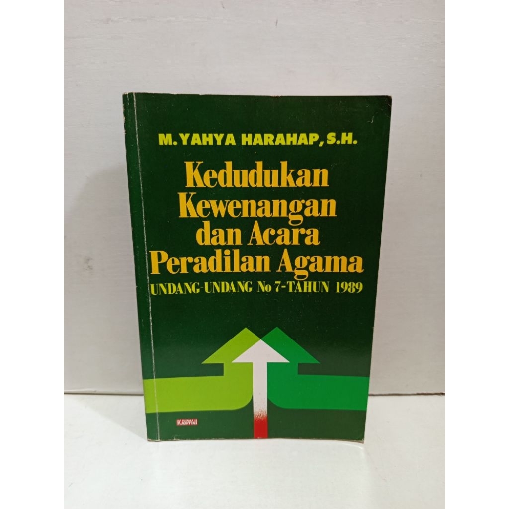 Buku Kedudukan Kewenangan dan Acara Peradilan Agama by Yahya Harahap SH