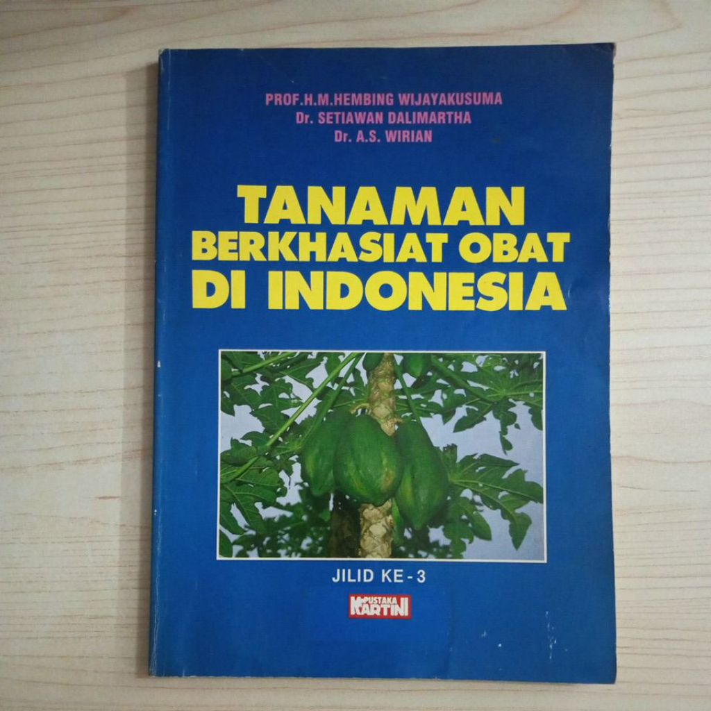 BUKU TANAMAN BERKHASIAT OBAT INDONESIA JILID KE 3 OLEH PROF H M HEMBING WIJAYAKUSUMA DAN DR SETIAWAN