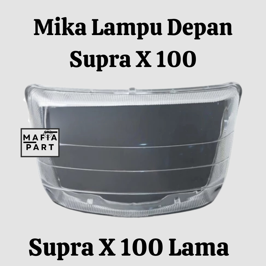 Mika Kaca Lampu Depan Supra X Lama 100 Kev Mika Lampu Depan Supra Lama Supra X 100
