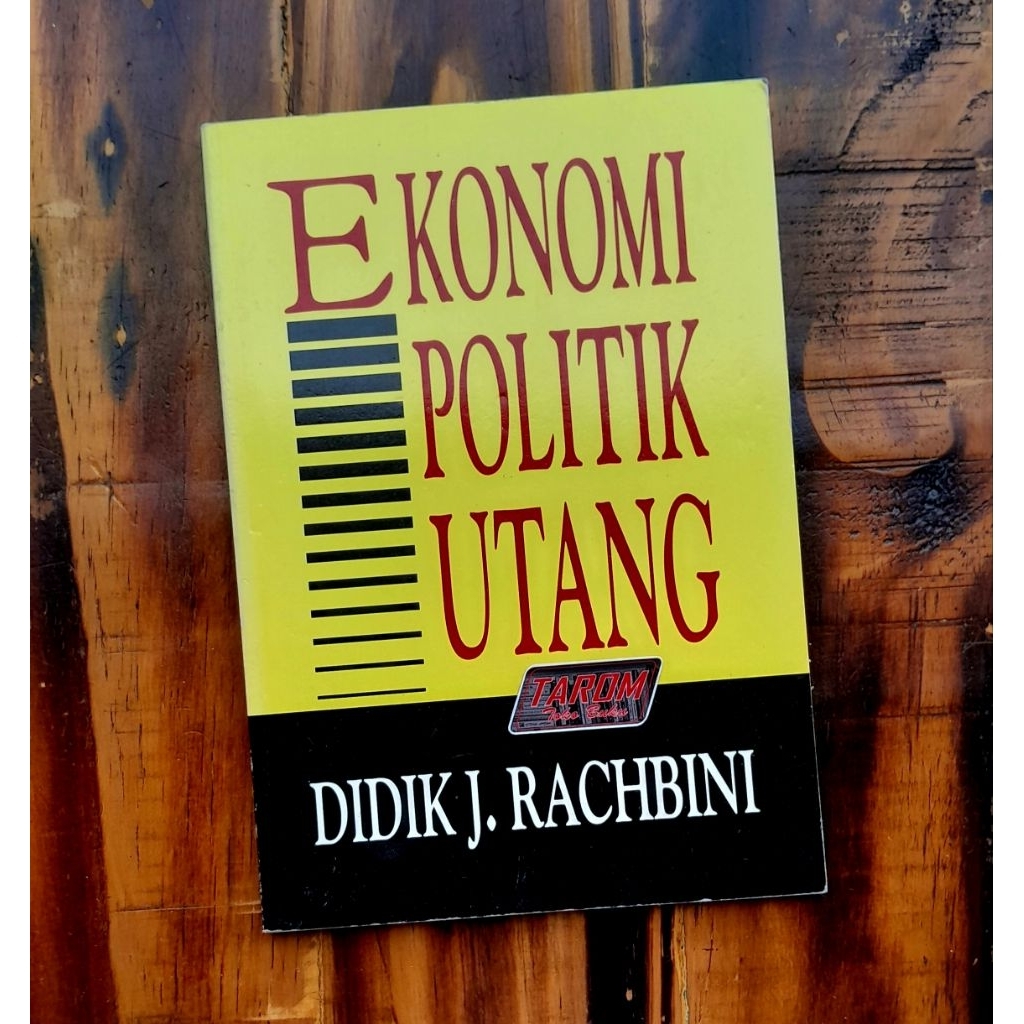 EKONOMI POLITIK UTANG : Didik J. Rachbini