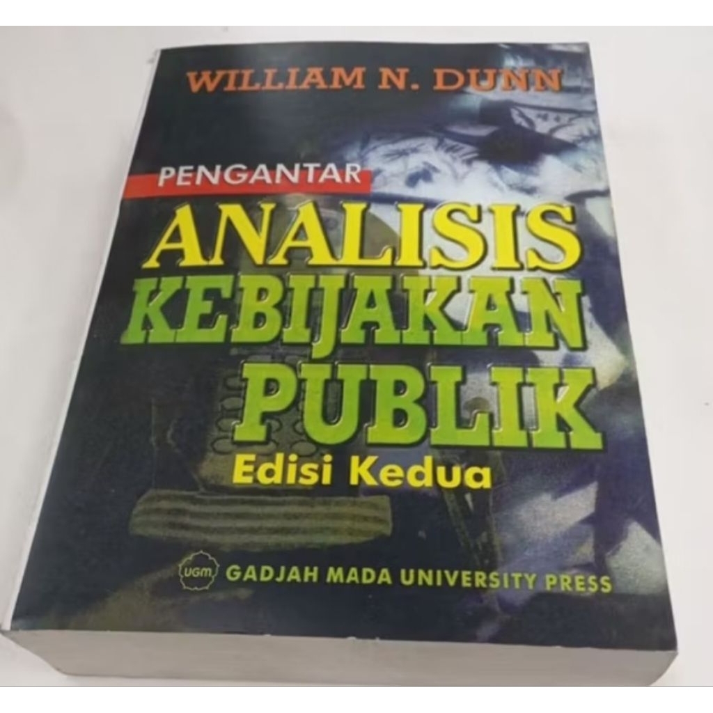 PENGANTAR ANALISIS KEBIJAKAN PUBLIK EDISI 2 - WILLIAM DUNN