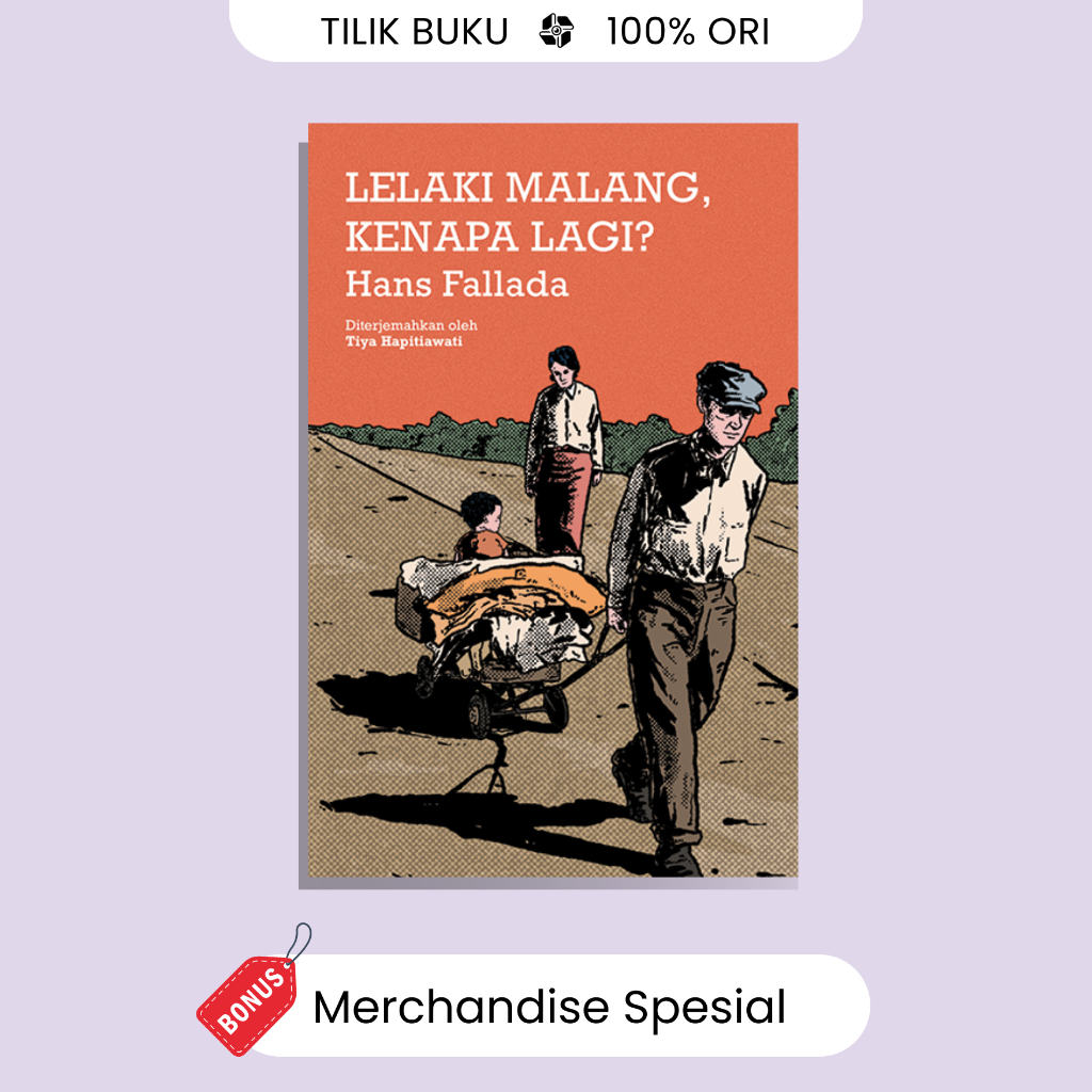 Lelaki Malang, Kenapa Lagi? - Hans Fallada | Moooi Pustaka