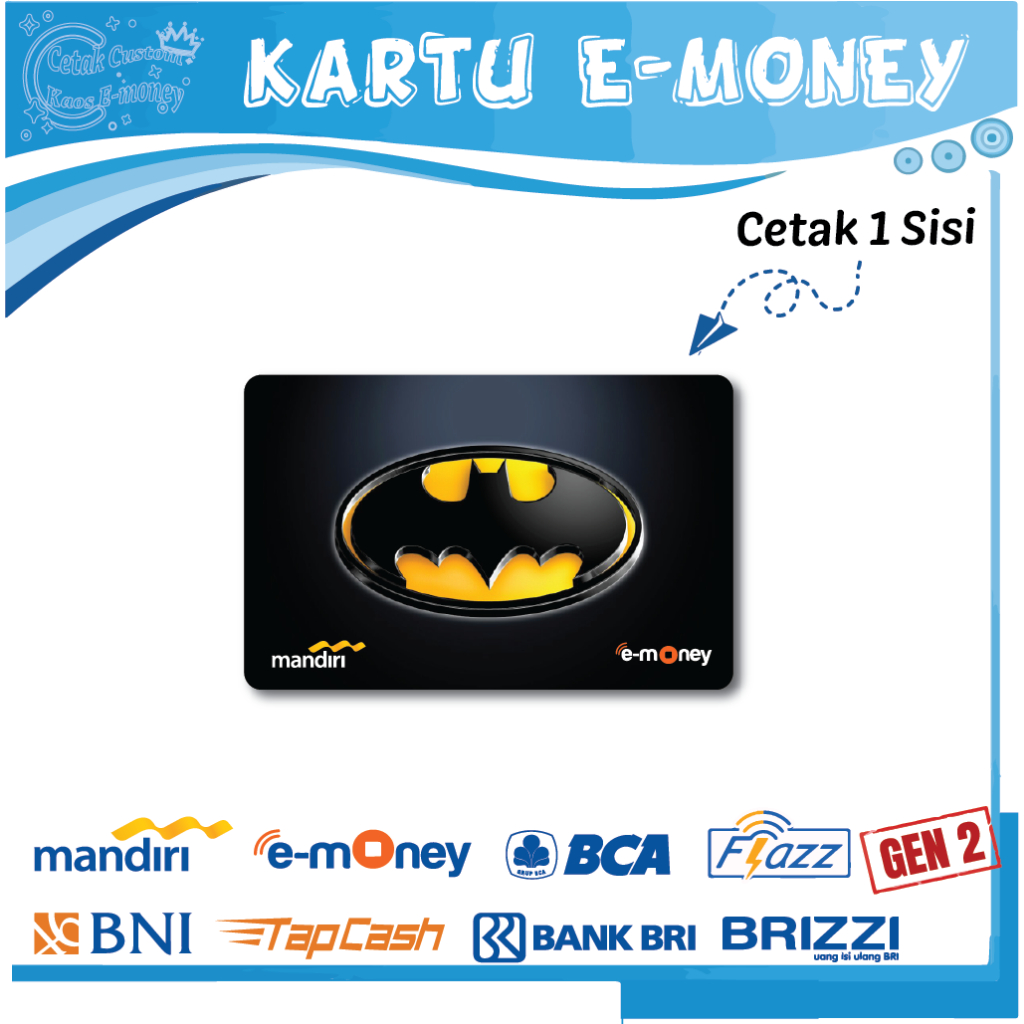 KARTU E MONEY E TOLL SUPERHERO KARTUN LOGO BATMAN EMONEY MANDIRI BCA BNI BRI - 1 SISI