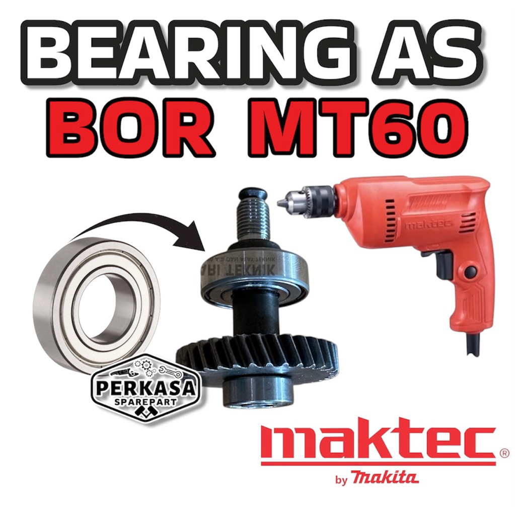 Bearing As Di Kepala Mesin Bor Maktec MT60 Di Kepala / Bering As Spindle Depan Electric Drill Maktec