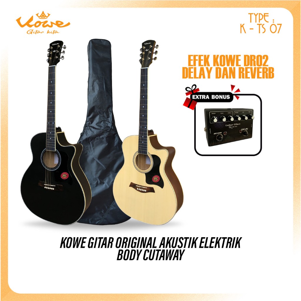 Kowe Gitar Seri K - TS 07 Akustik Elektrik EQ 7545R Paket Hemat Efek Delay dan Reverb