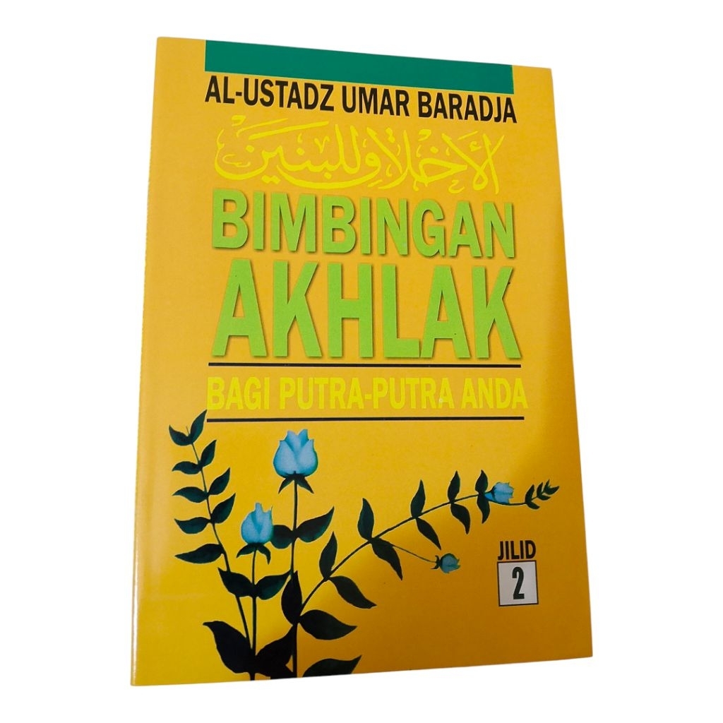 bimbingan akhlak bagi putra - putra anda jilid 2