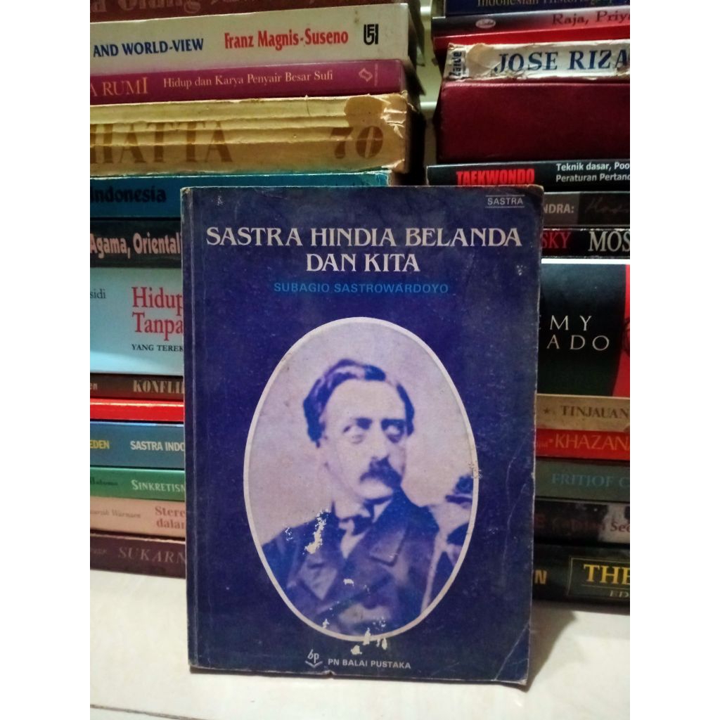 Sastra Hindia Belanda dan Kita - Subagio Sastrowardoyo