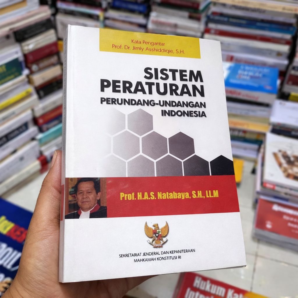 Sistem Peraturan Perundang Undangan Indonesia Buku Wajib Mahasiswa Hukum dan Praktisi