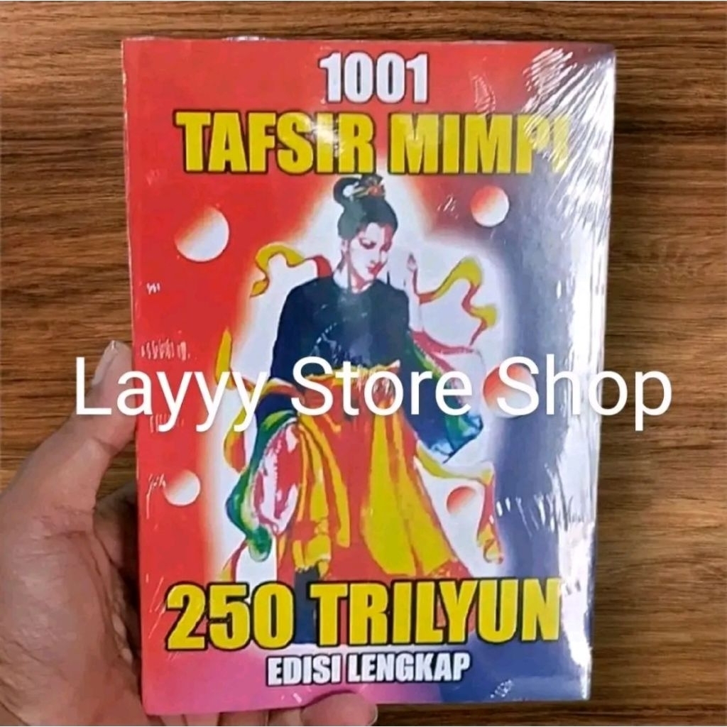 Buku 1001 Tafsir Mimpi 250 Trilyun Edisi Lengkap (2A,3A,4A Angka Pelarian)
