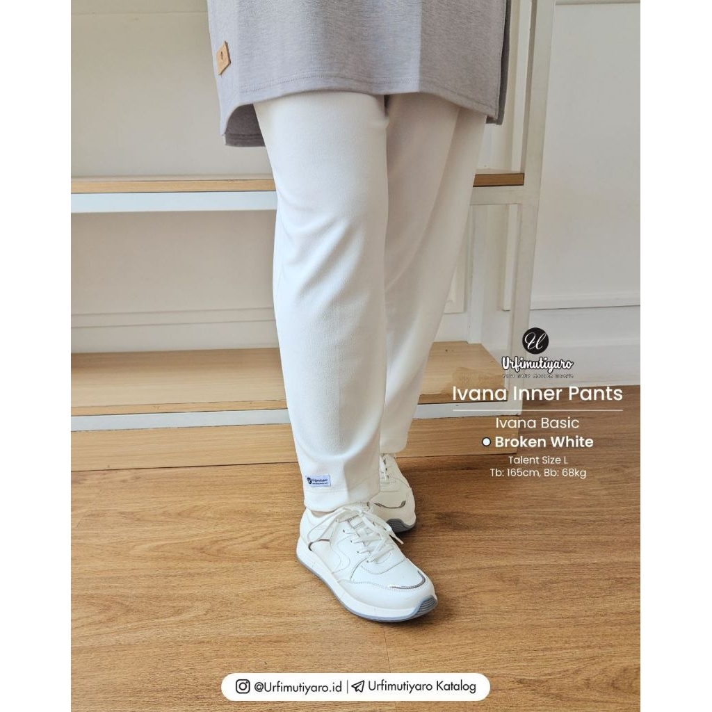 IVANA Inner Pant