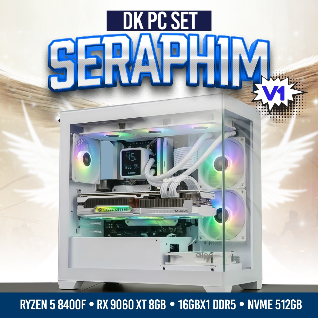 NEW SPECIAL DK PC SET SERAPHIM V1 - AMD RYZEN 5 8400F | RX 9060 XT 8GB | B650M | 16GBX1 DDR5 | NVME 