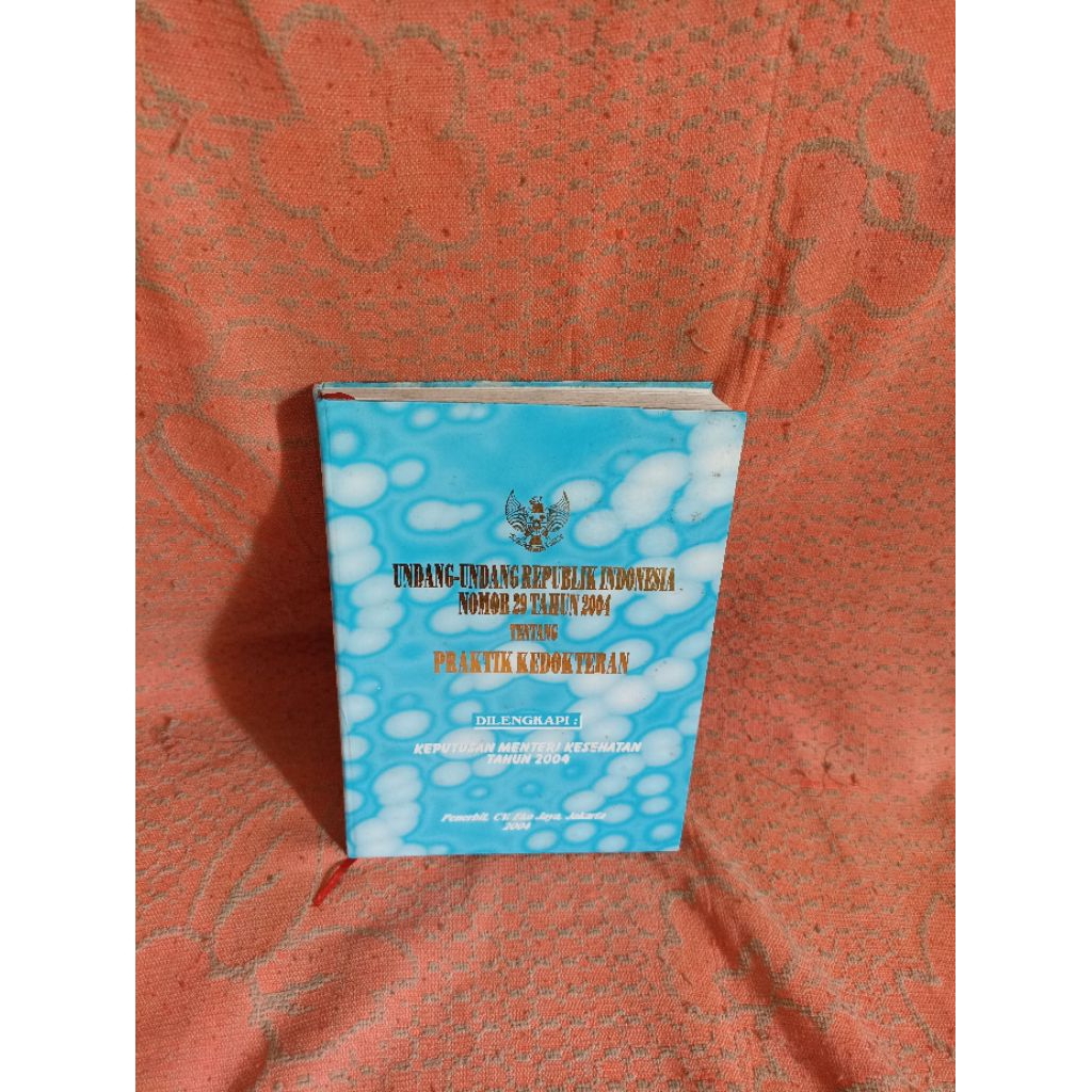 UU RI No 29 Tahun 2004 Tentang Praktik Kedokteran Cetakan Pertama Langka