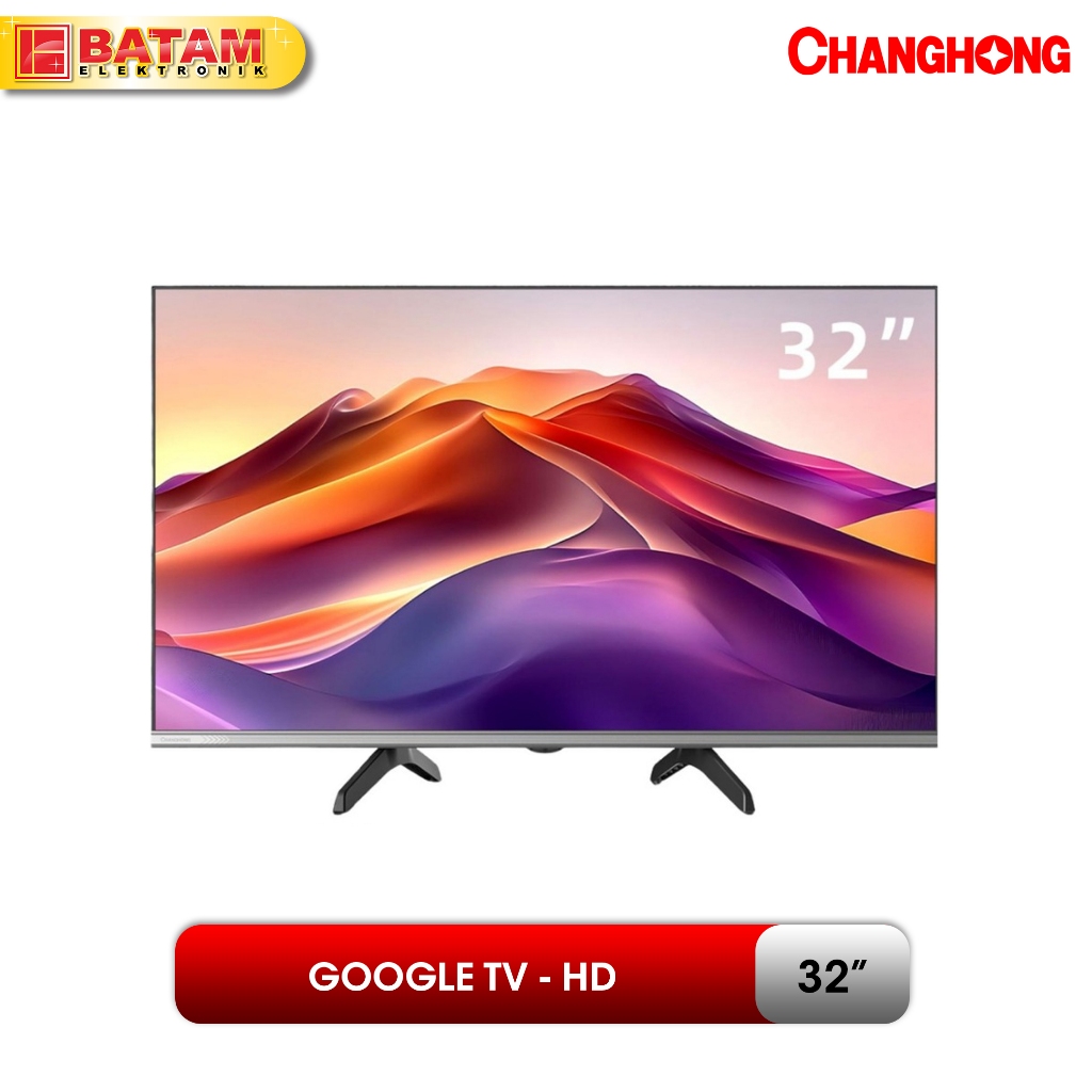CHANGHONG TV LED SMART GOOGLE TV 32 INCH L32ST1