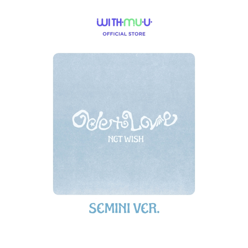 (PRE-ORDER) NCT WISH - Ode to Love / 1ST ALBUM (SMini Ver.)