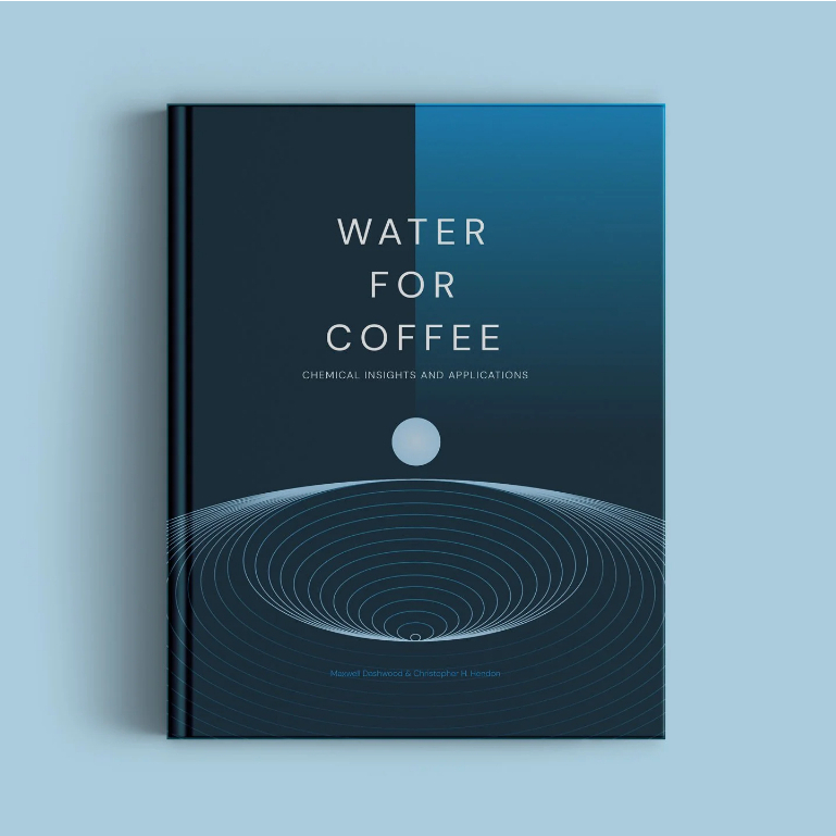 WATER FOR COFFEE (2nd Edition) by Maxwell Dashwood and Christopher H. Hendon