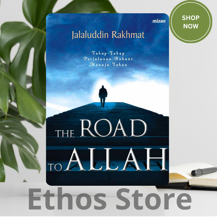 [ORI] The Road to Allah: Tahap-Tahap Perjalanan Ruhani Menuju Tuhan - Jalaluddin Rakhmat - MIZAN