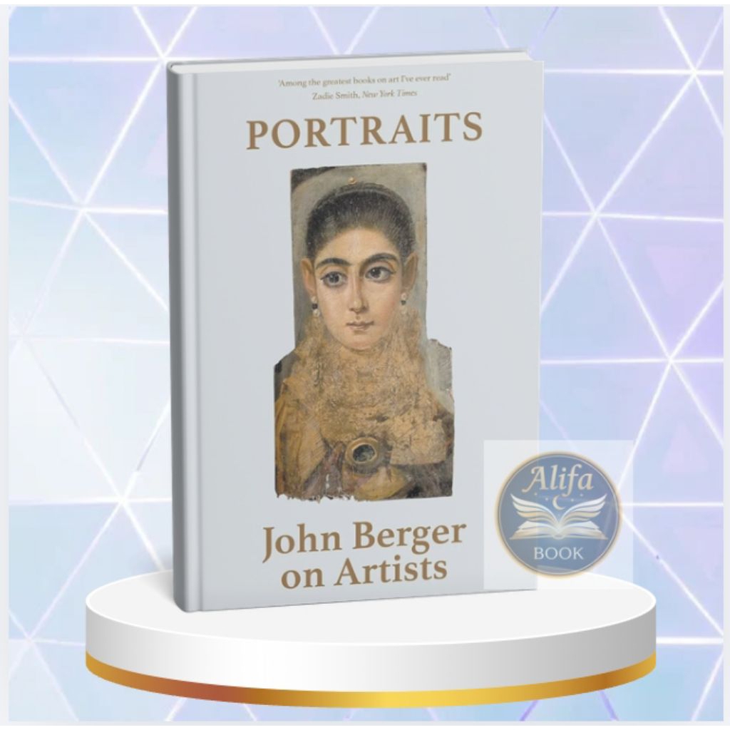 Portraits: John Berger on Artists"