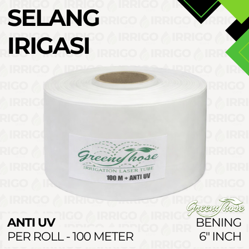 Selang Greenyhose Anti UV - BENING (6" Inch) ROLL - 100 Meter Selang Irigasi Perkebunan / Drip PE Pl