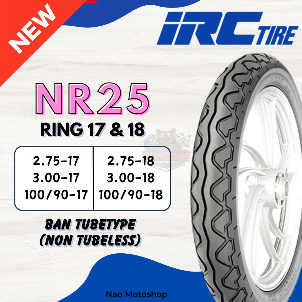 BAN IRC RING 17 18 NR25 NR 25 TUBETYPE NON TUBELESS 275 300 100/90 DEPAN BELAKANG MEGAPRO OLD VERZA 