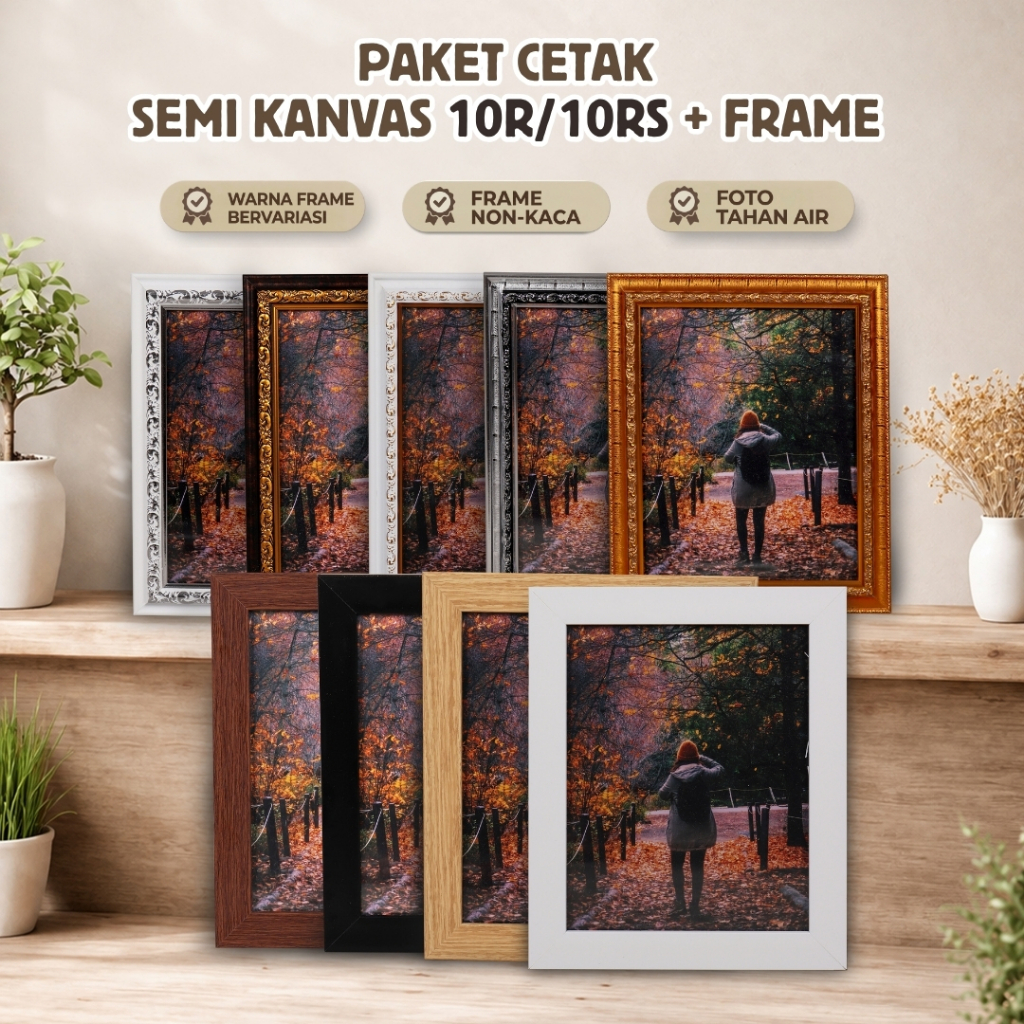 Paket Cetak Foto Semi Kanvas Ukuran 10R/10RS + Bingkai Foto 2 Variasi - Tekstur Seperti Kain Kanvas,
