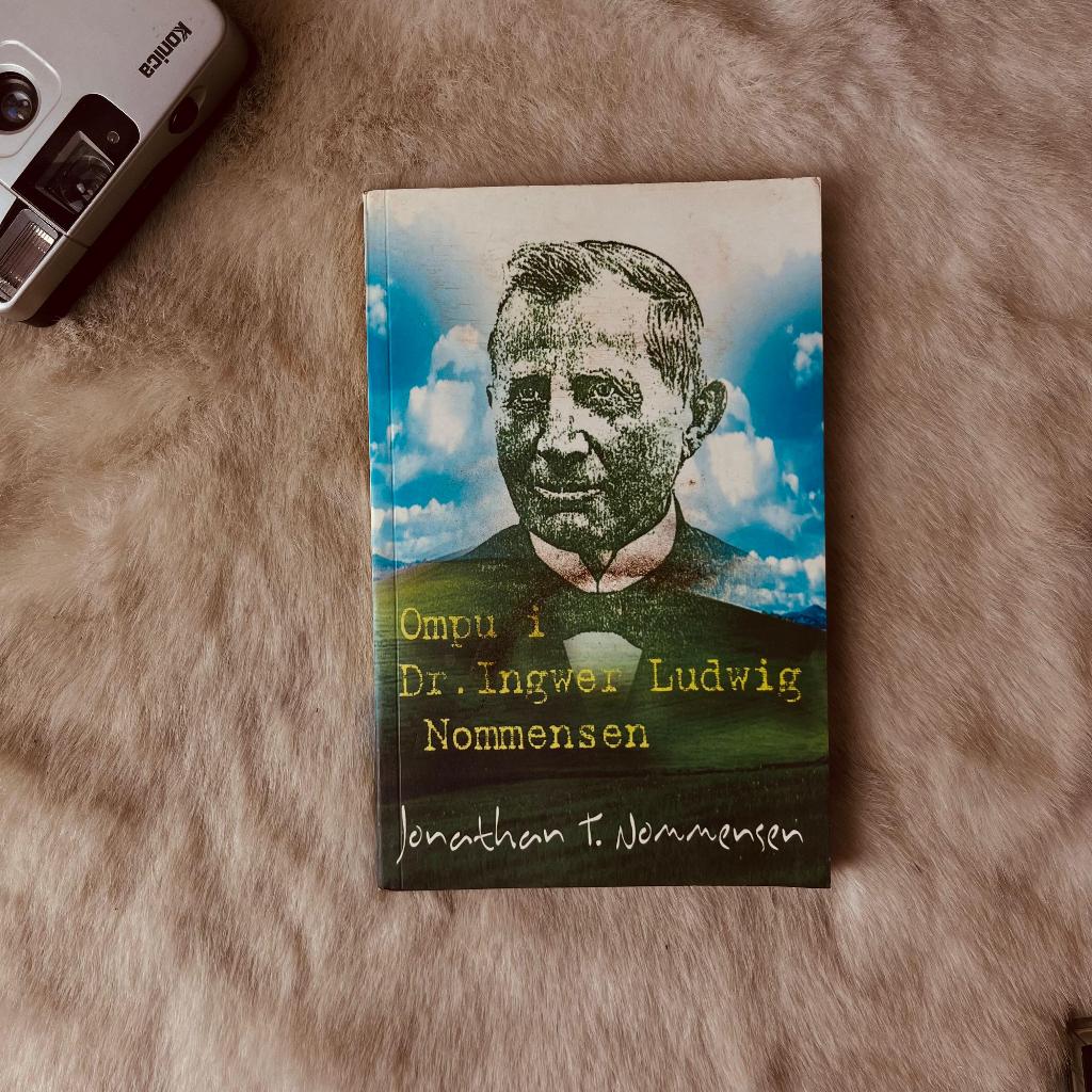 Buku Ompu I Dr Ingwer Ludwig Nommensen Jonathan T Nommensen