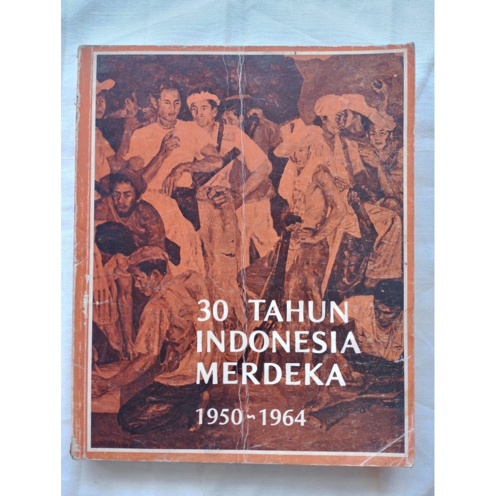 BUKU BIOGRAFI - 30 TAHUN INDONESIA MERDEKA 1950-1964 original