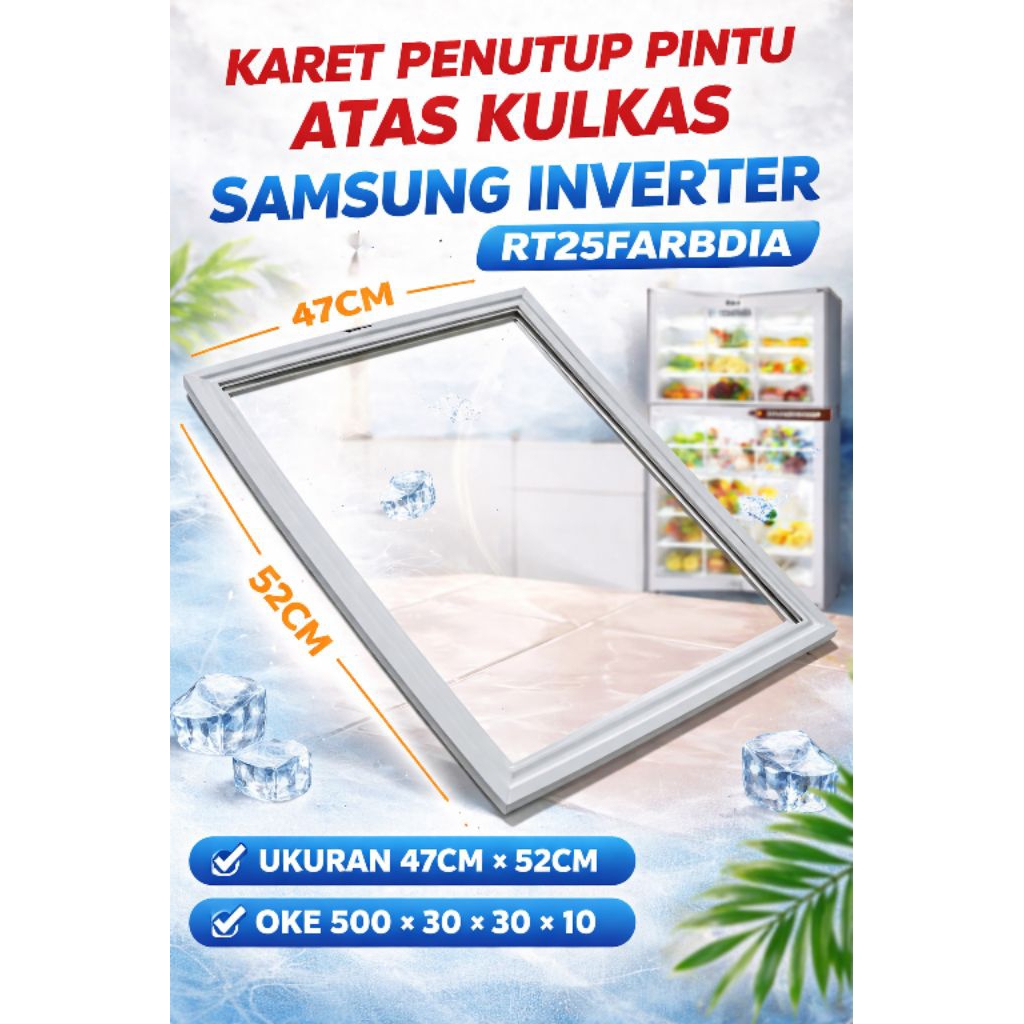 second karet pintu kulkas samsung RT25FARBDIA Inverter 47x52cm Original Seal Freezer Kulkas Atas