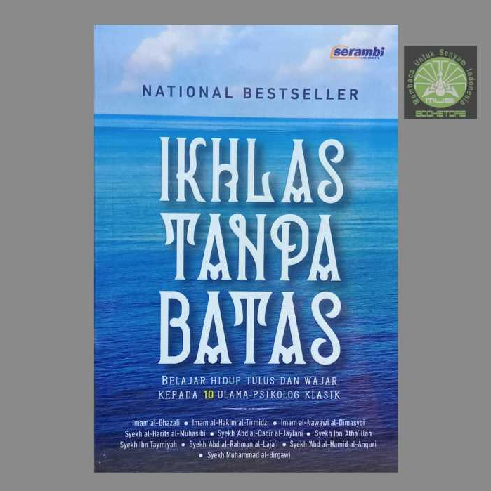 Buku Ikhlas Tanpa Batas - Belajar Hidup Tulus & Wajar Kepada 10 Ulama Psikologi Klasik