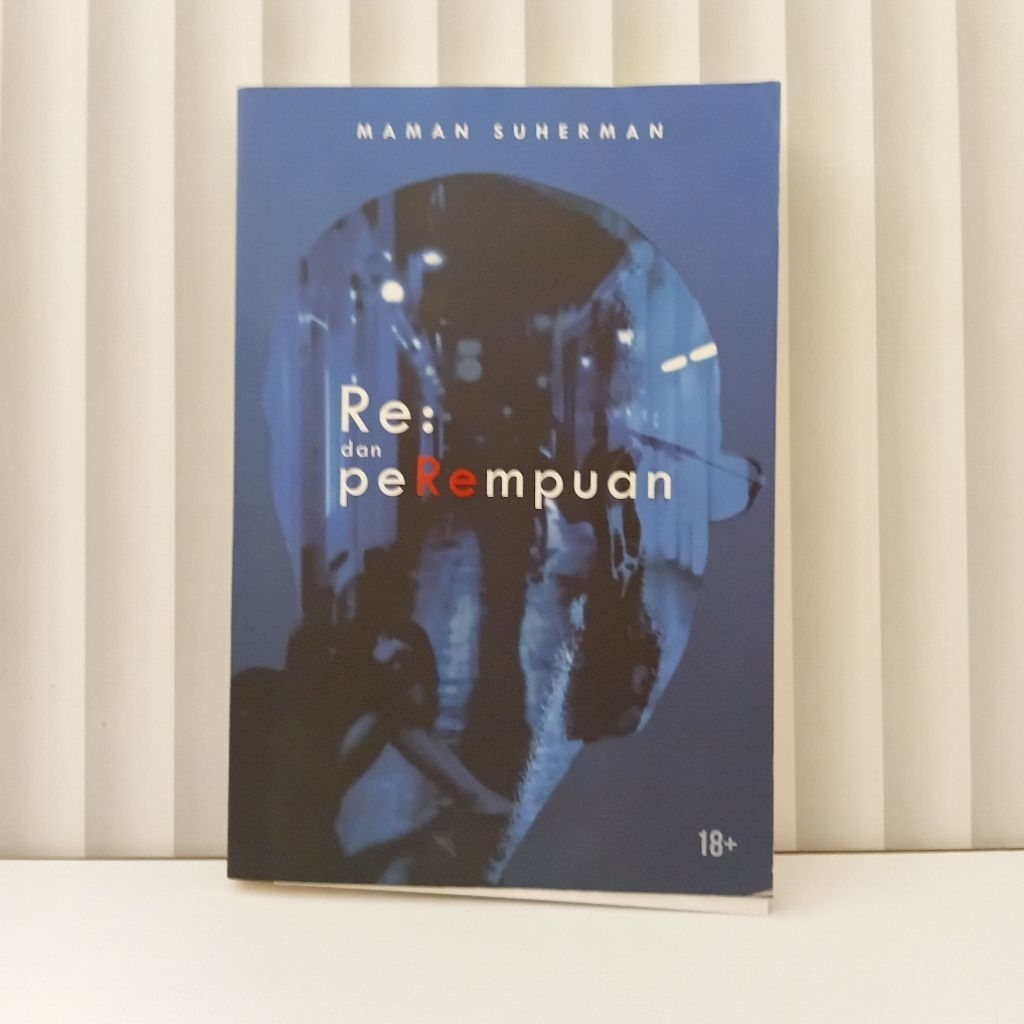 Buku Re: dan Perempuan - Maman S