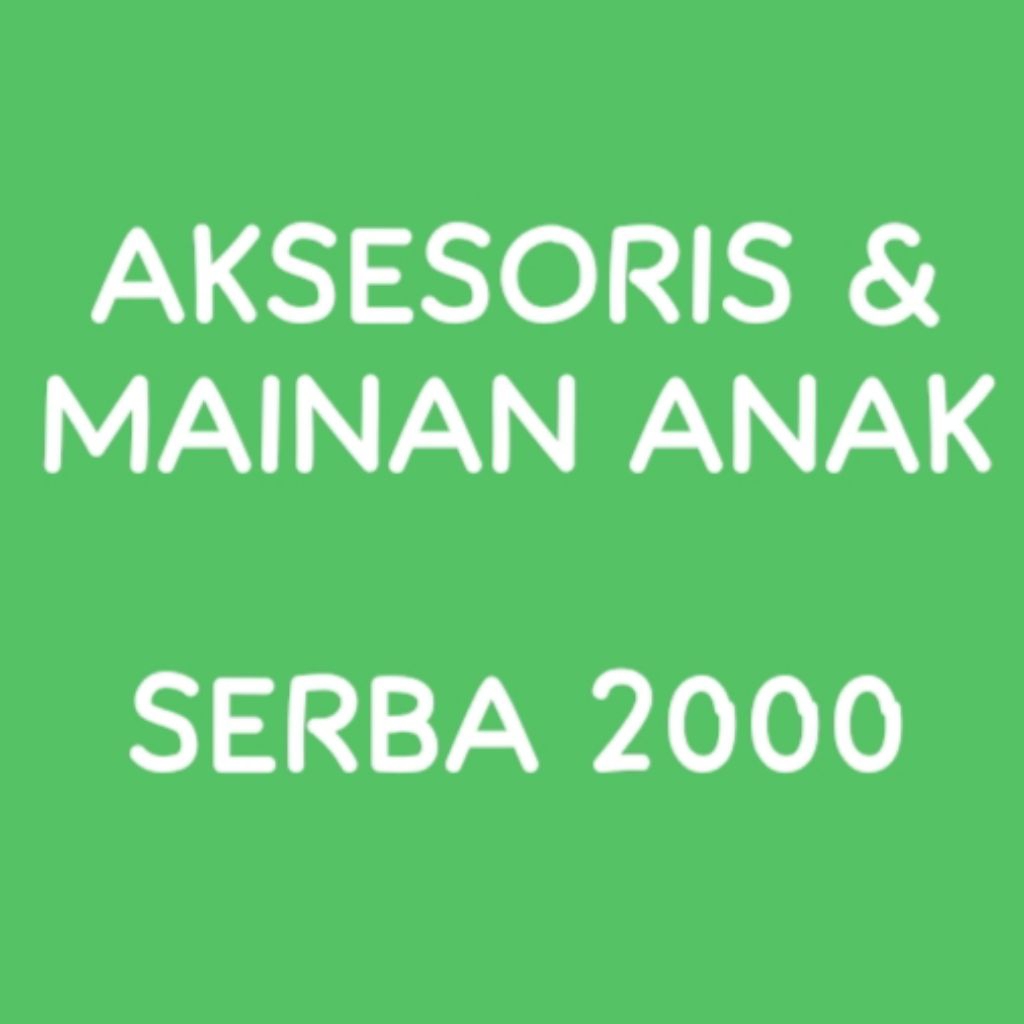 (order minimal 10rb) AKSESORIS & MAINAN ANAK SERBA 2000an