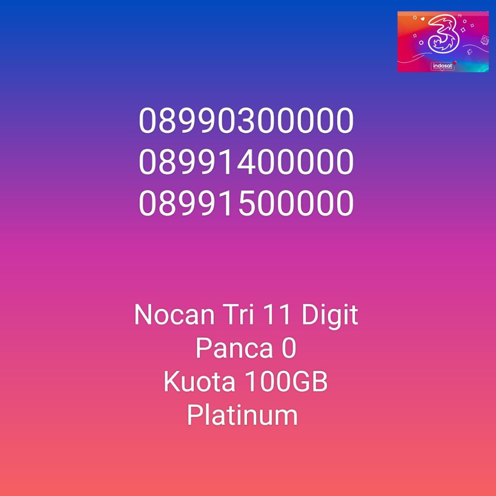 Nomor Cantik Nocan 11 Digit Panca 0 Kartu Perdana Tri Three 4G LTE Kuota 100GB Prabayar Platinum