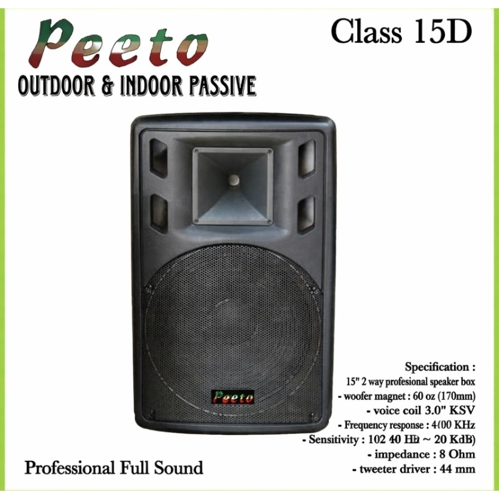 SPEAKER PASIF 15 INCH PEETO CLASS 15 D, MAX POWER 800 WATT - 1 UNIT