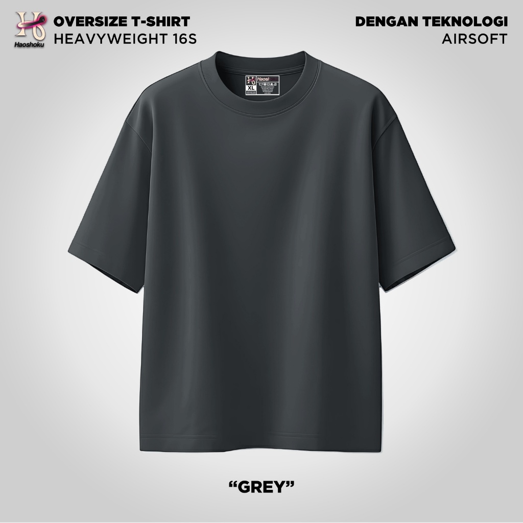 Haoshoku Kaos Oversize 16s Tebal Grey