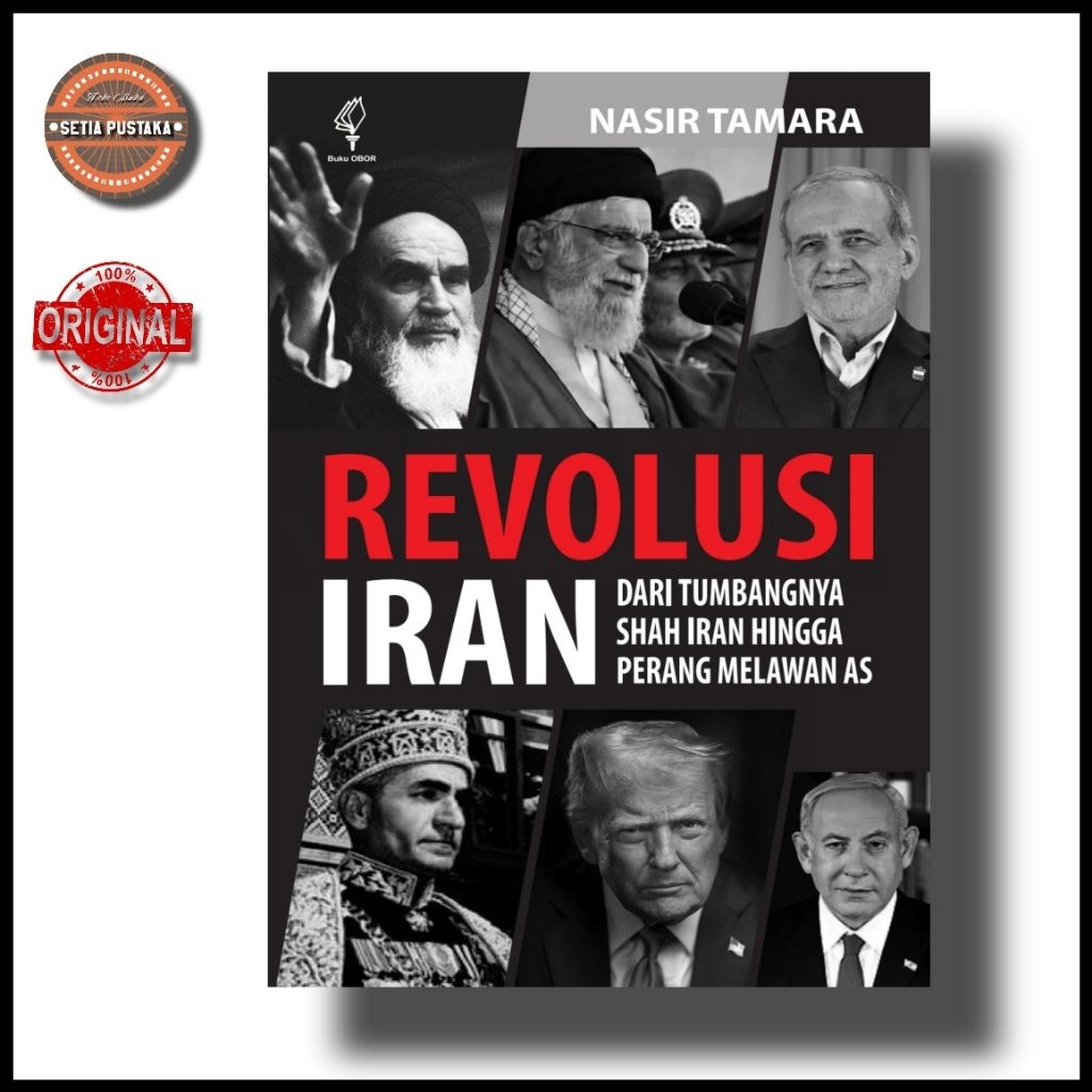 Buku Revolusi Iran: Dari Tumbangnya Shah Iran hingga Perang Melawan AS - Nasir Tamara