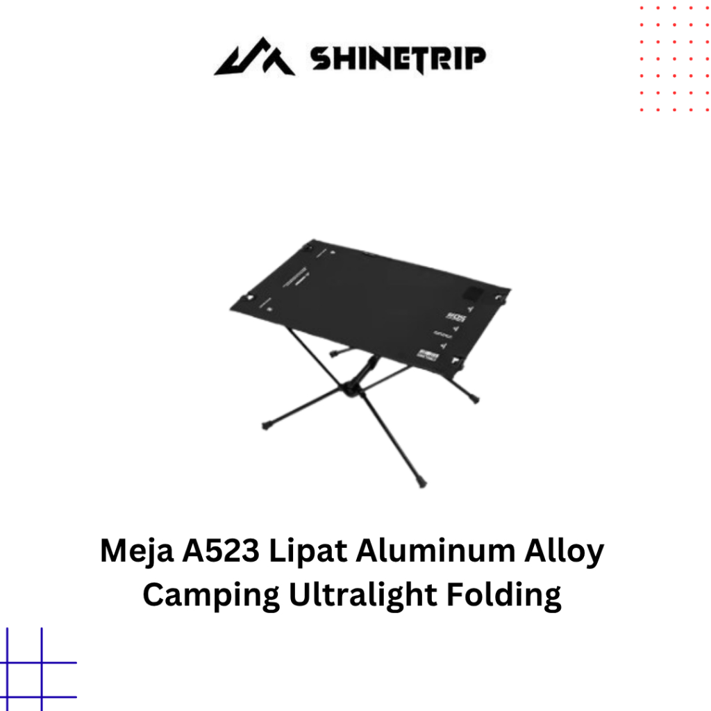 Shinetrip A523 Meja Lipat Aluminum Alloy Camping Ultralight Folding Table Multifunctional Outdoor Hi