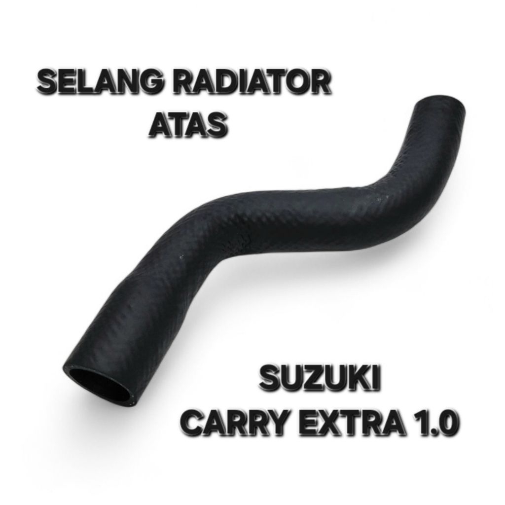 SELANG RADIATOR ATAS SUZUKI CARRY EXTRA 1.0 SELANG AIR RADIATOR SUZUKI CARRY EXTRA 1.0 CARY CERY