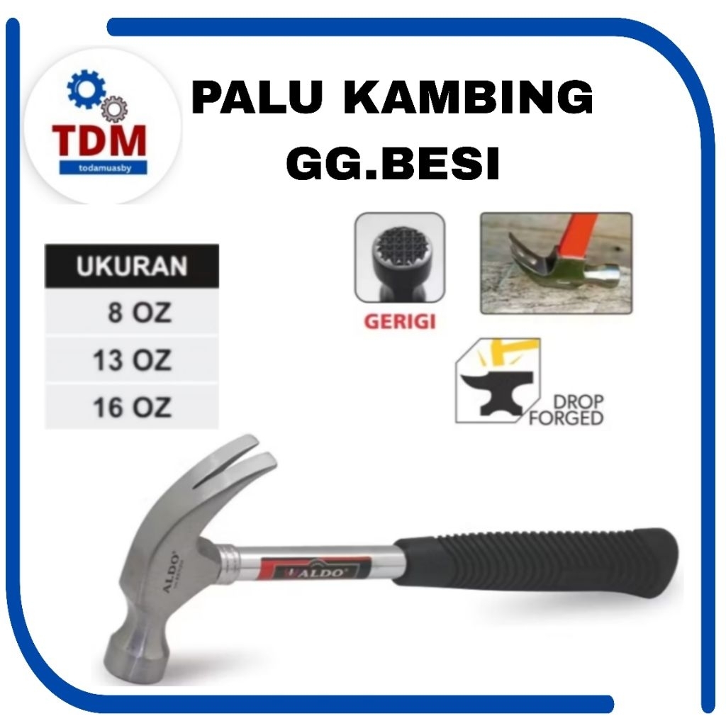 PALU KAMBING GAGANG BESI / CLAW HAMMER MERK ALDO