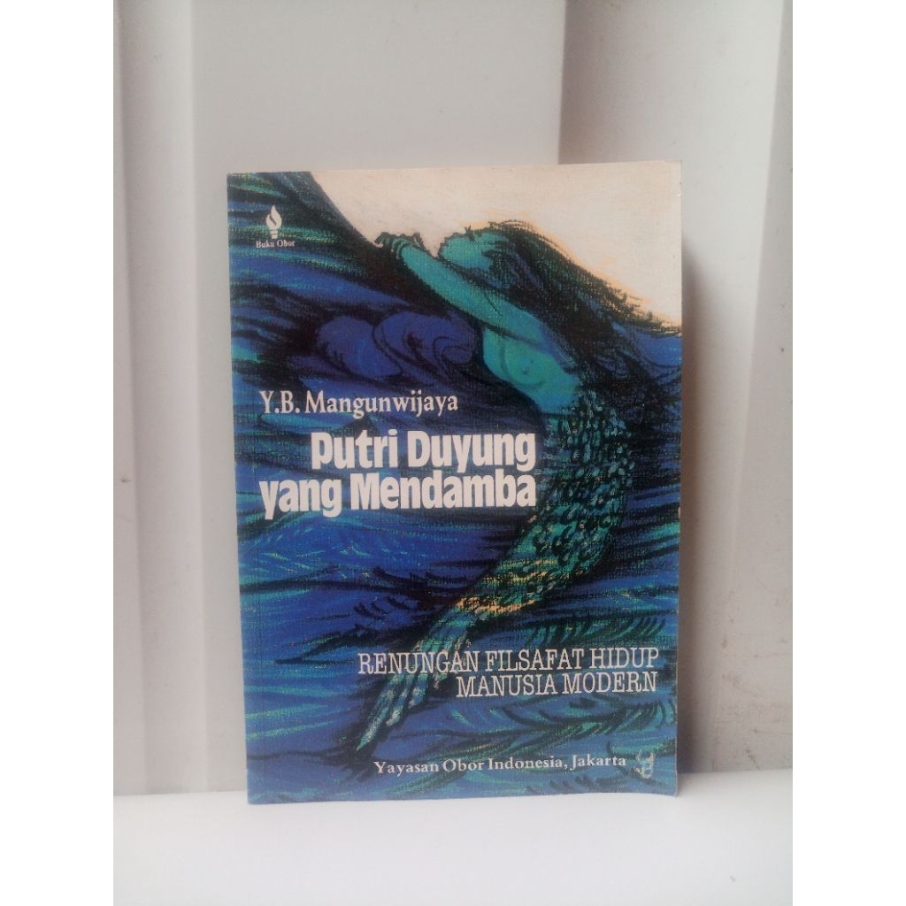 BUKU BEKAS ORIGINAL PUTRI DUYUNG YANG MENDAMBA (RENUNGAN FILSAFAT HIDUP MANUSIA MODERN)