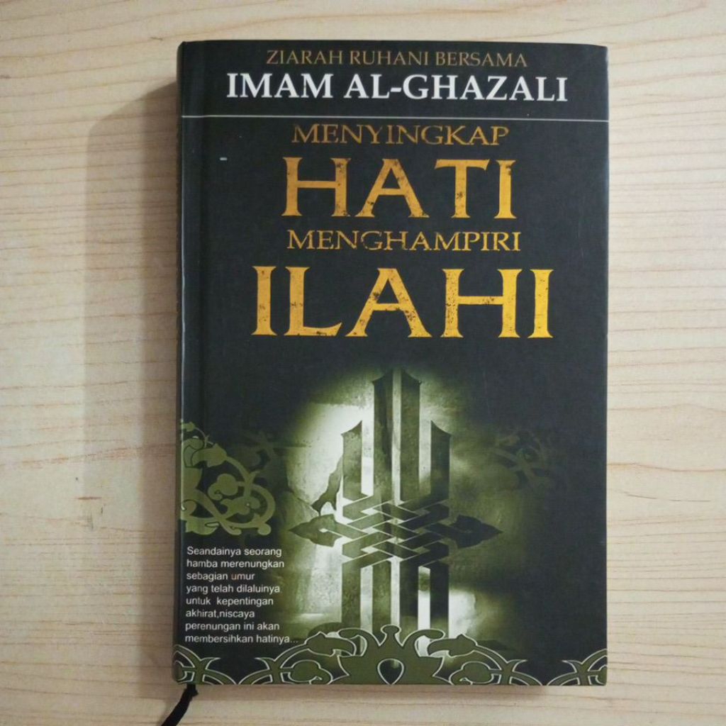 BUKU MENYINGKAP HATI MENGHAMPIRI ILAHI OLEH IMAM AL GHAZALI