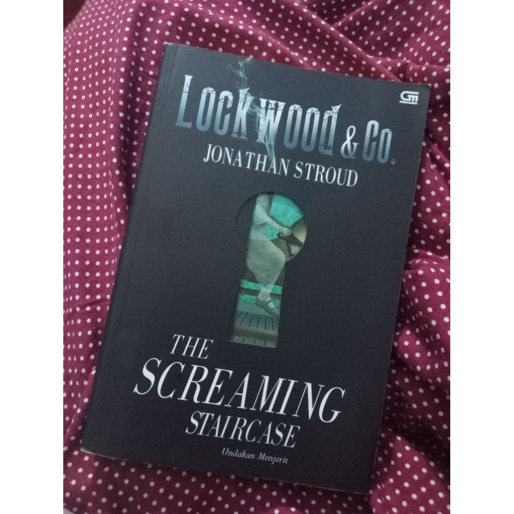 Jonathan Stroud - Novel Lockwood and Co - The Screaming Staircase