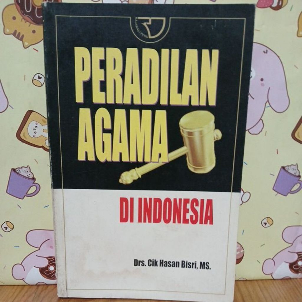 Peradilan agama di Indonesia by Drs cik hasan bisri. MS. ASLI ORIGINAL