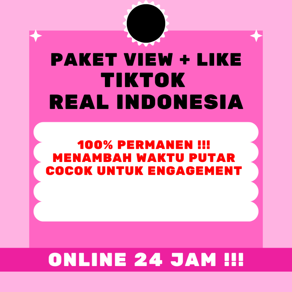 Paket View Like Tiktok Real Indonesia 100% Permanen 