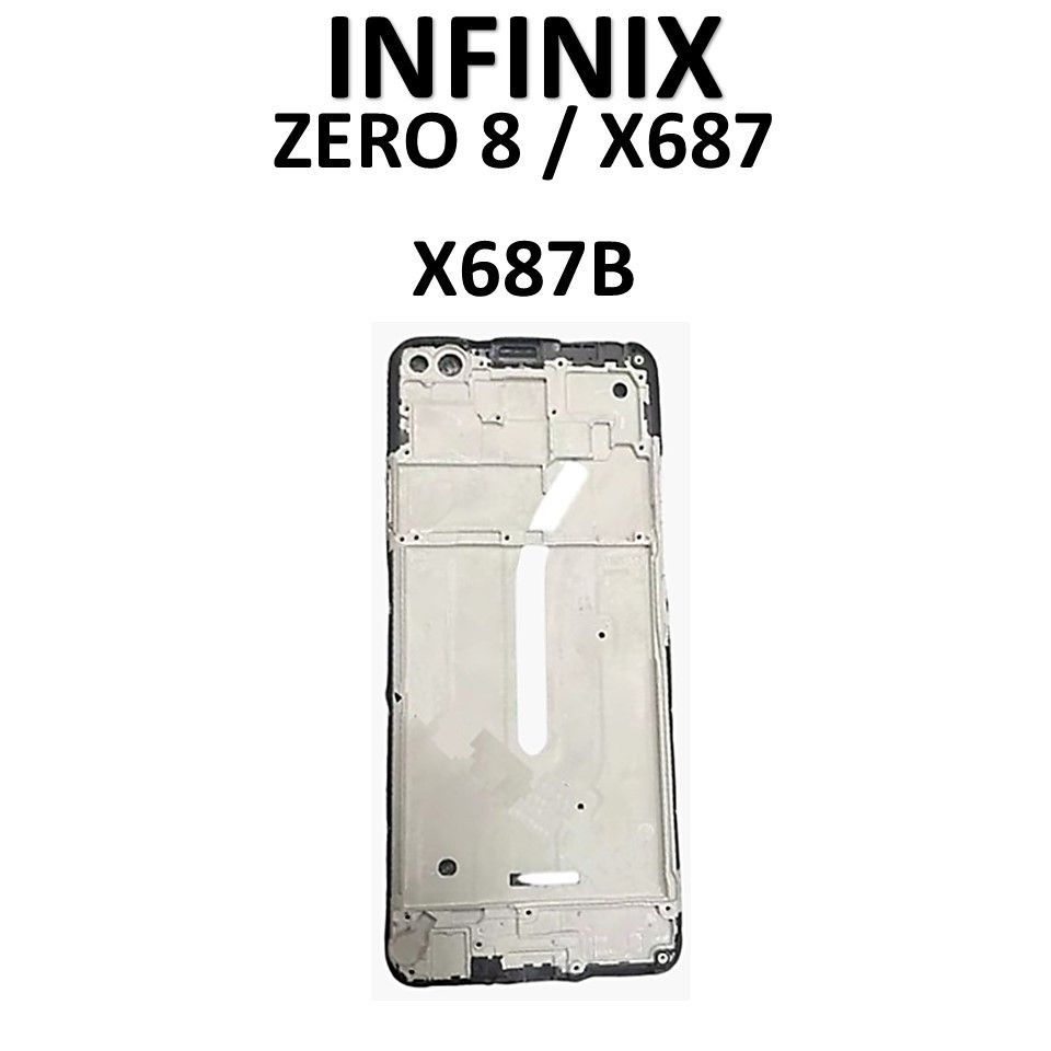 FRAME LCD INFINIX ZERO 8 / X687 X687B TULANG TENGAH TATAKAN LCD BEZZEL ORIGINAL 100%