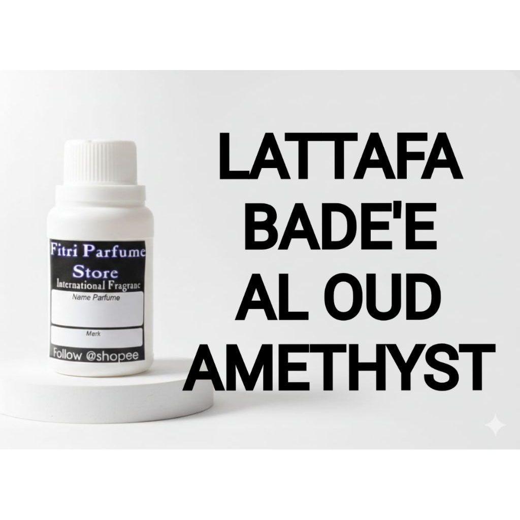 Bibit parfum LATTAFA LATAFA BADEE AL OUD AMETHYST 100ml