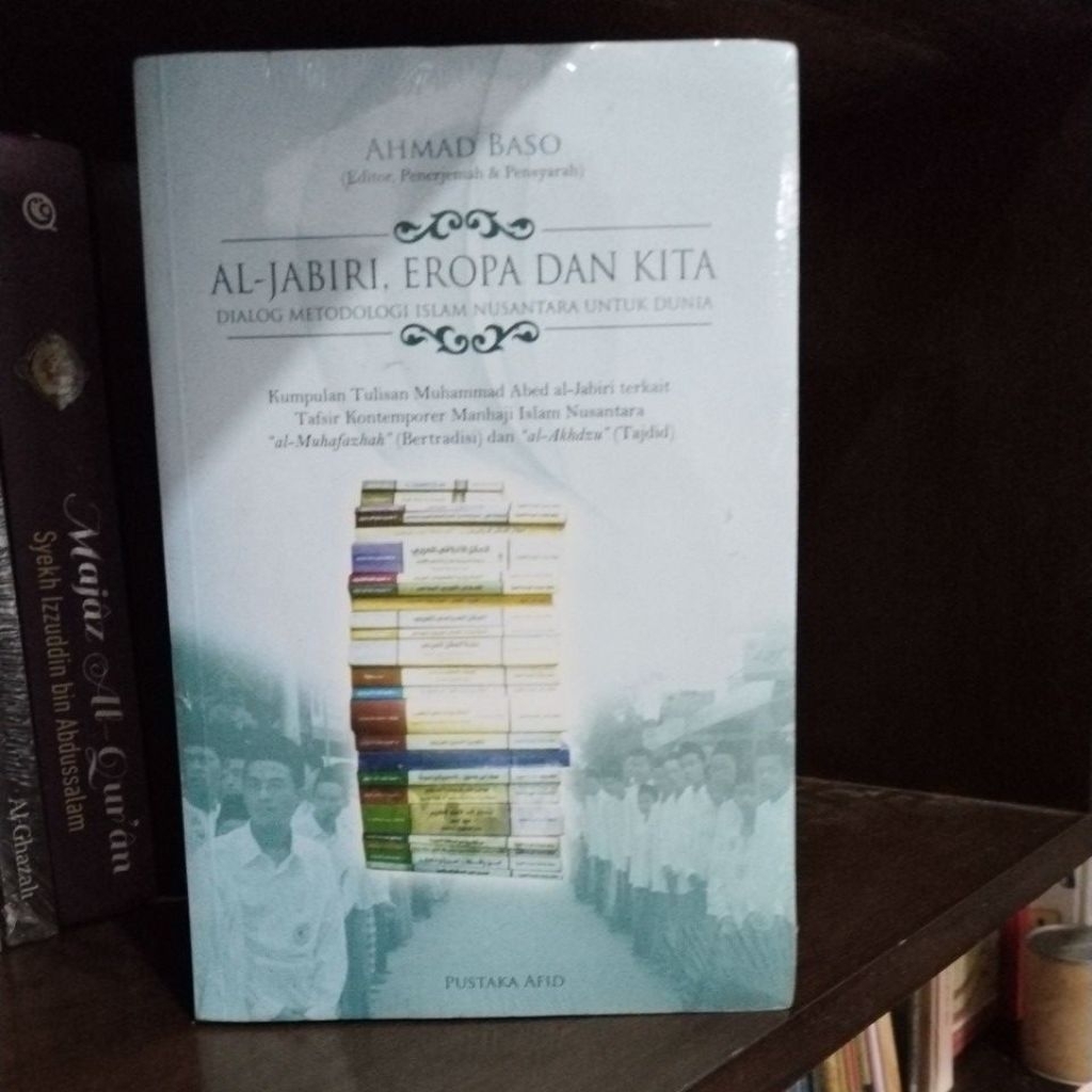 Al-Jabiri Eropa dan Kita Ahmad Baso