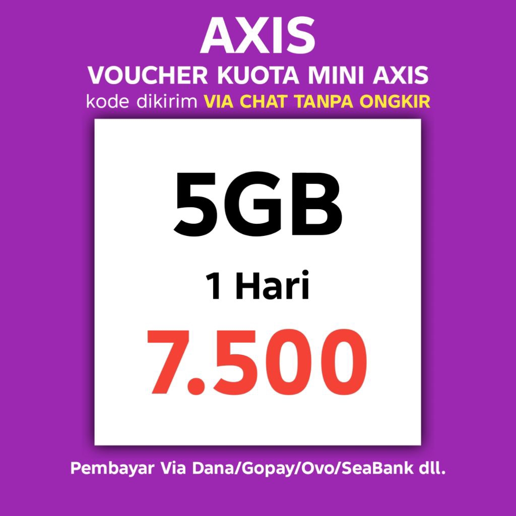 VOUCHER AXIS 5GB 1 HARI MURAH PEMBAYARAN BISA MELALUI DANA, GOPAY, SEABANK, OVO DLL.